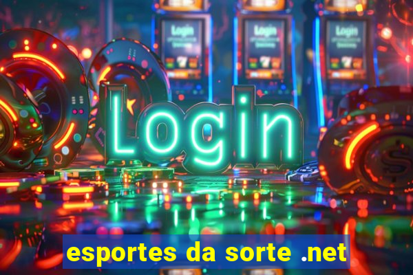 esportes da sorte .net